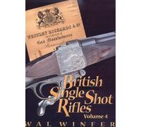 British Single Shot Rifles, Volume 4; Westley Richards and Co. Patentees and Gun Manufacturers, Birmingham