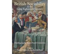 British Sociability in the Long Eighteenth Century: Challenging the Anglo-French Connection: 3 (Studies in the Eighteenth Century)