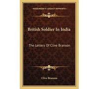 British Soldier In India: The Letters Of Clive Branson