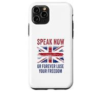 British Speak now or forever lose your freedom UK Case for iPhone 11 Pro
