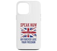 British Speak now or forever lose your freedom UK Case for iPhone 13 Pro Max