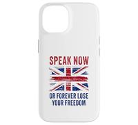 British Speak now or forever lose your freedom UK Case for iPhone 14