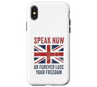 British Speak now or forever lose your freedom UK Case for iPhone X/XS