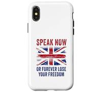 British Speak now or forever lose your freedom UK Case for iPhone X/XS