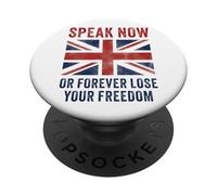 British Speak now or forever lose your freedom UK PopSockets Adhesive PopGrip