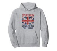 British Speak now or forever lose your freedom UK Pullover Hoodie