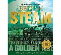 British Steam Engines: A Nostalgic Joureny Through the History of Steam (Memorabilia Collection) by Igloo Books Ltd (2012-09-01)