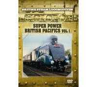 British Steam Locomotives: Super Power - British Pacifics [DVD]
