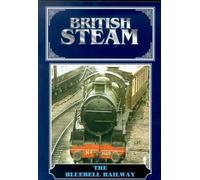 British Steam: The Bluebell Railway [DVD]