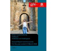 British Tourist Authority trading as VisitBritain and VisitEngland Annual Report and Accounts for the period 1 April 2025 to 31 March 2026 (House of Commons Paper) HC 285