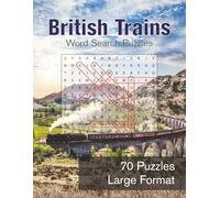 British Trains Word Search Puzzle Book: 70 Fun, Relaxing Large Format Railway-Themed Puzzles for Train Lovers of All Ages