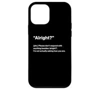 British Translation: "Alright?" Case for iPhone 12 mini
