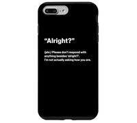 British Translation: "Alright?" Case for iPhone 7 Plus/8 Plus