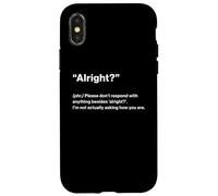 British Translation: "Alright?" Case for iPhone X/XS