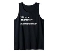 British Translation: Bit of a Character Tank Top