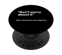 British Translation: "Don’t Worry About It" PopSockets Adhesive PopGrip