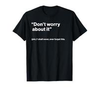 British Translation: Don’t Worry About It T-Shirt