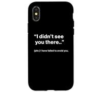British Translation: "I Didn’t See You There" Case for iPhone X/XS