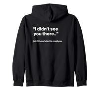 British Translation: "I Didn’t See You There" Zip Hoodie