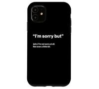 British Translation: "I’m Sorry But" Case for iPhone 11