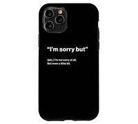 British Translation: "I’m Sorry But" Case for iPhone 11 Pro