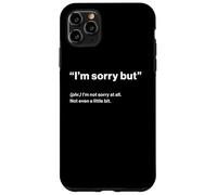 British Translation: "I’m Sorry But" Case for iPhone 11 Pro Max