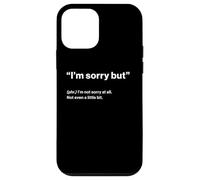 British Translation: "I’m Sorry But" Case for iPhone 12 mini