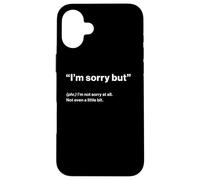 British Translation: "I’m Sorry But" Case for iPhone 16 Plus