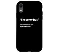 British Translation: "I’m Sorry But" Case for iPhone XR