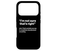 British Translation: "I'm Not Sure That's Right" Case for iPhone 17 Pro