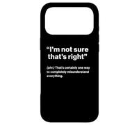 British Translation: "I'm Not Sure That's Right" Case for iPhone 17 Pro Max