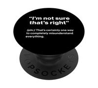 British Translation: "I'm Not Sure That's Right" PopSockets Adhesive PopGrip