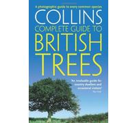 British Trees: A photographic guide to every common species (Collins Complete Guide) by Paul Sterry (7-Apr-2008) Paperback