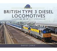 British Type 3 Diesel Locomotives: Classes 33, 35, 37 and upgraded 31 (Modern Traction Profiles)