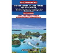BRITISH VIRGIN ISLANDS TRAVEL GUIDE 2026-2027: Pristine Beaches, Island Adventures & Smart Travel Secrets for a Safe, Relaxed, and Unforgettable ... (World Careful Explorer Essential Series)