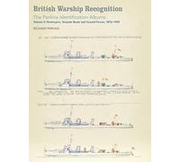British Warship Recognition: the Perkins Identification Albums: Volume V: Destroyers, Torpedo Boats and Coastal Forces, 1876-1939