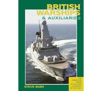 British Warships and Auxiliaries (pbk): The Complete Guide to the Ships and Aircraft of the Fleet