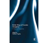 British Ways of Counter-insurgency: A Historical Perspective