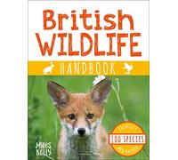 British Wildlife Handbook: 224 Page Identification Book with Interesting Statistics and Facts