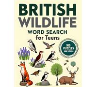 British Wildlife Word Search for Teens: 100 Large Print Puzzles with 1000 Words to Find: Explore UK Nature with Amazing Animal Facts and Mindful Activity Pages (UK Edition)