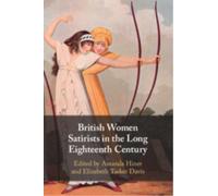 British Women Satirists in the Long Eighteenth Century