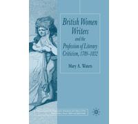 British Women Writers and the Profession of Literary Criticism, 1789-1832