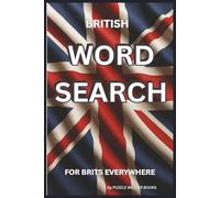 BRITISH WORD SEARCH Puzzle Book: Easy to Read Word Searches with British words, slang and more....| 6 x 9 inches, 110 pages | 55 puzzles...Gift for Vacations, Holidays and Relaxation.
