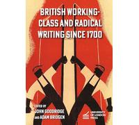 British Working-Class and Radical Writing Since 1700