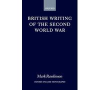British Writing of the Second World War (Oxford English Monographs) – Oxford University Press