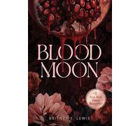 Britney S. Lewis - Blood Moon - Hardback - 82 - C245z