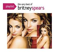 Britney Spears - Playlist: the Very Best of Britney Spears