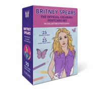 Britney Spears: The Official Coloring Postcard Set : 50 Collectible Postcards (25 Ready-to-Mail + 25 Color-Your-Own!)