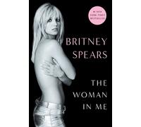 Britney Spears The Woman in Me (Hardback)