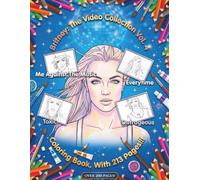 Britney: The Video Collection Vol. 4 Coloring Book: An Iconic Pop Music Coloring Book for Adults and Teens (Britney: The Videos Collection Coloring Books)
